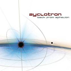 Zyclotron : Back from Aphelion